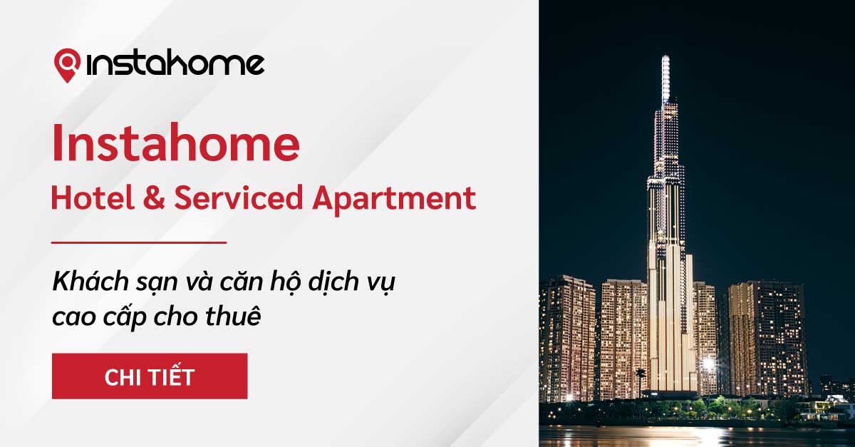 INSTAHOME - Hotel & Serviced Apartment - Khách Sạn Và Căn Hộ Dịch Vụ Cho Thuê